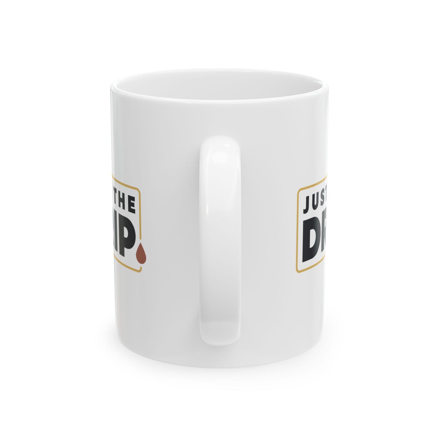 Just the Drip - Official Logo Mug