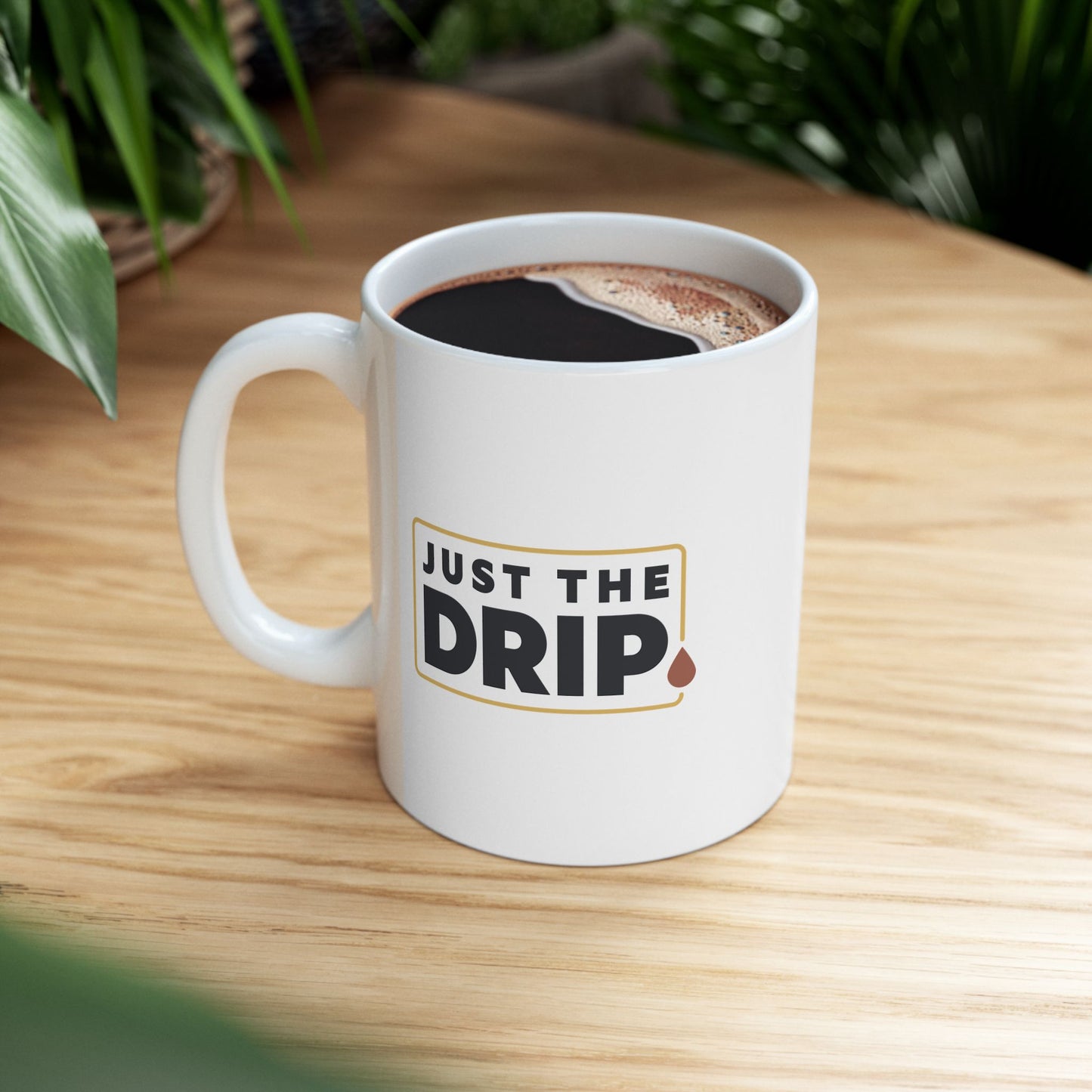 Just the Drip - Official Logo Mug